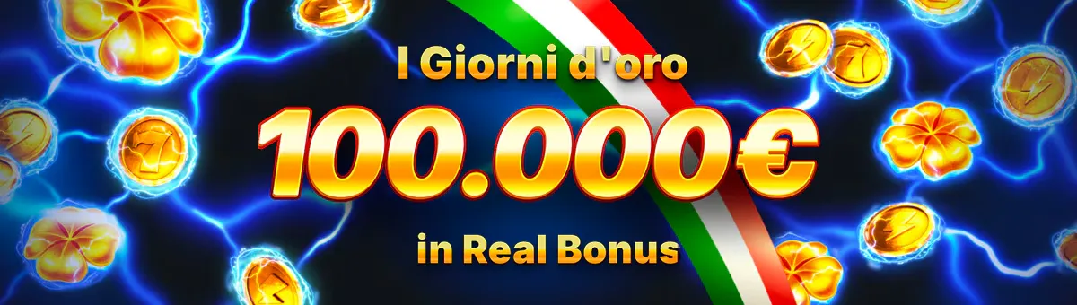 I Giorni d'Oro – 100.000€ in Real Bonus