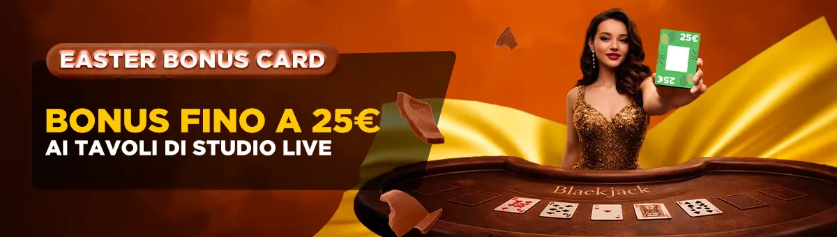 Easter Bonus Card – Bonus fino a 25€ ai tavoli di Studio Live